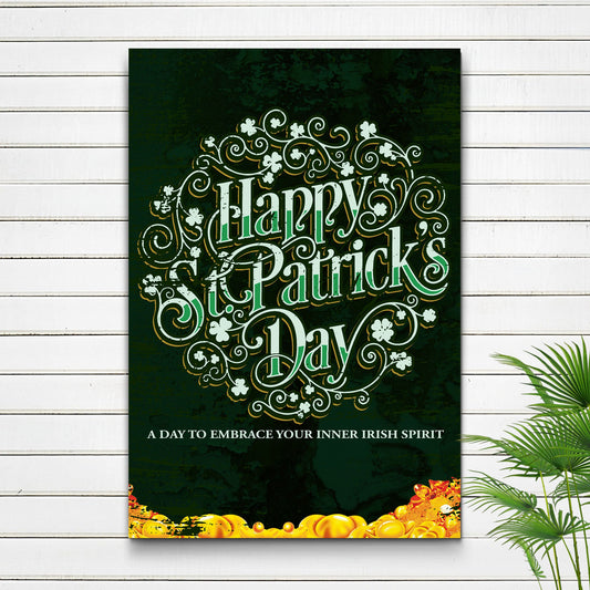 St. Patrick's Day, A Day To Embrace Your Inner Irish Spirit Sign