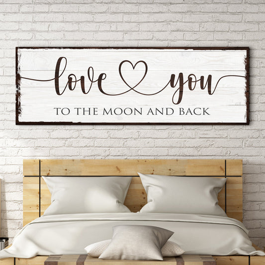 Love You To The Moon And Back Sign