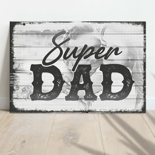 Super Dad Happy Father's Day Sign
