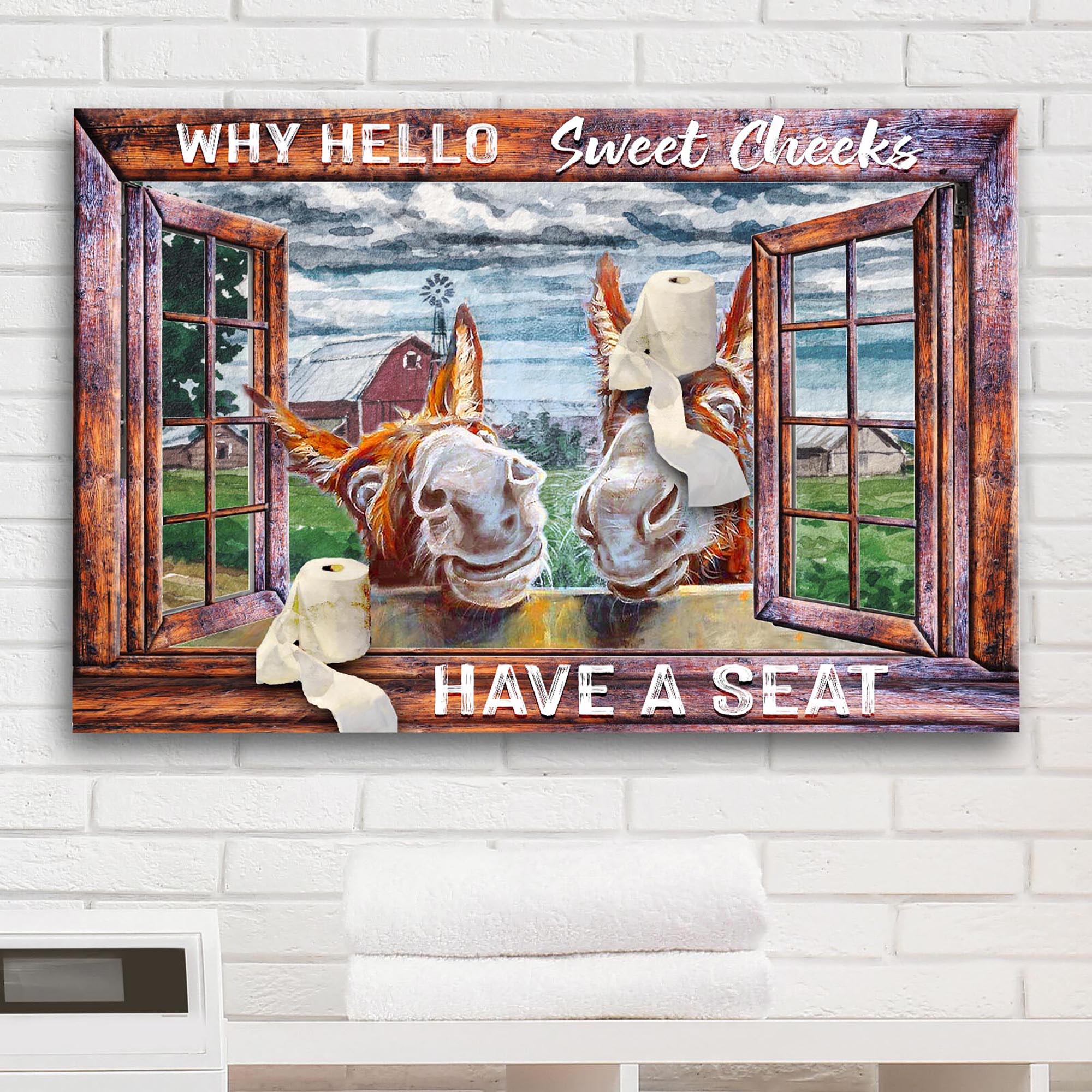 Have A Seat Sweet Cheeks Bathroom Sign II – Metal Sign Barn
