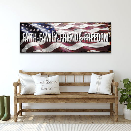 Faith Family Friends Freedom Sign