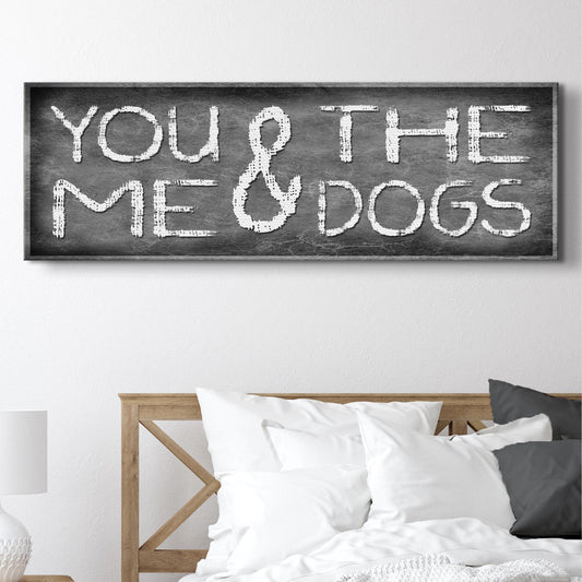 You And Me And The Dogs Sign II