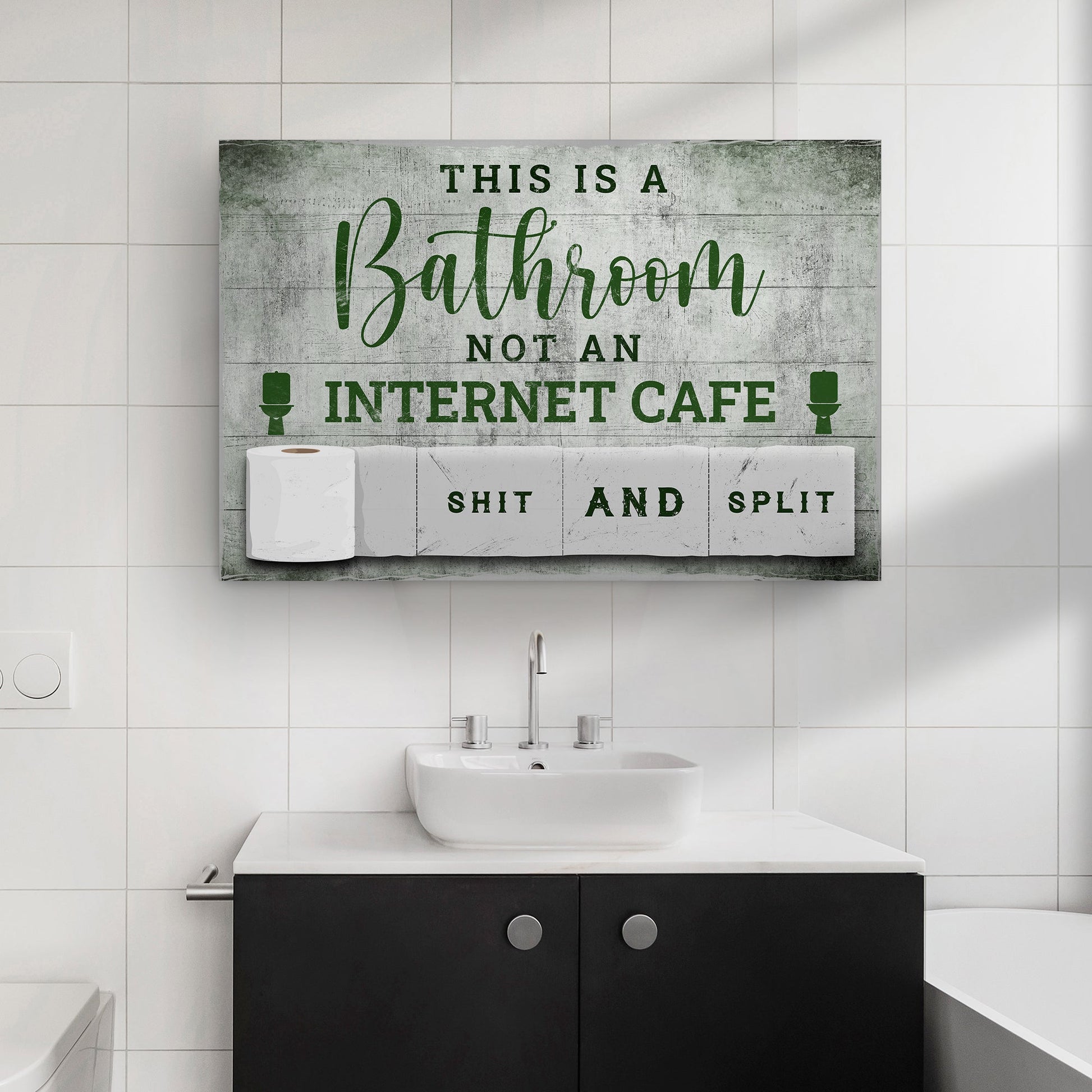 This Is A Bathroom Not An Internet Cafe Sign