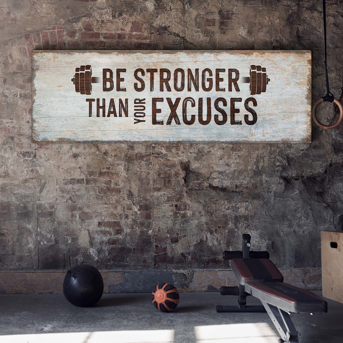 Be Stronger Than Your Excuses Sign II