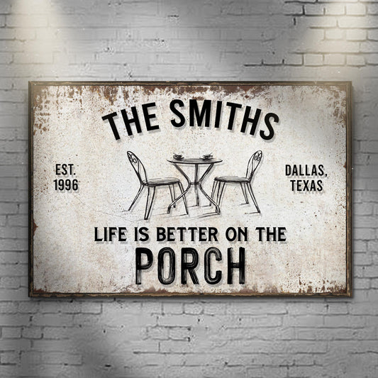 Life Is Better On The Porch Sign