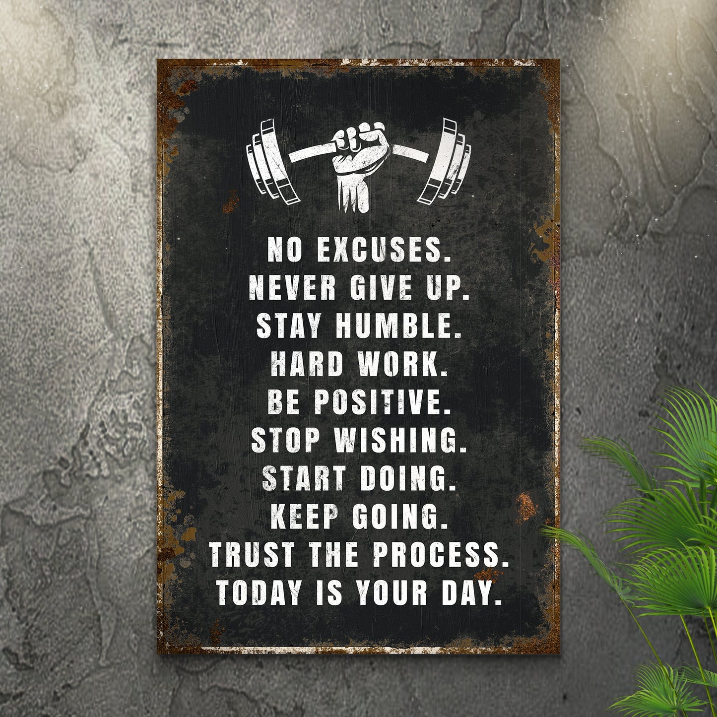 No Excuses Motivational Sign
