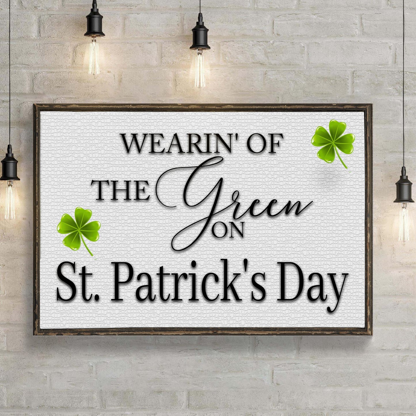 Wearin' Of The Green On St. Patrick's Day Sign