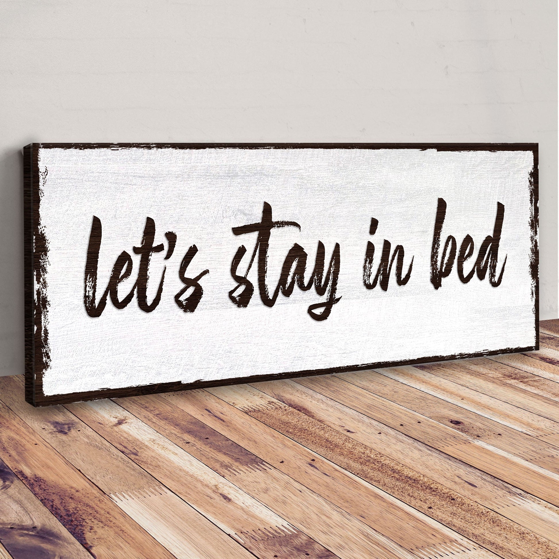 Let's Stay In Bed Sign