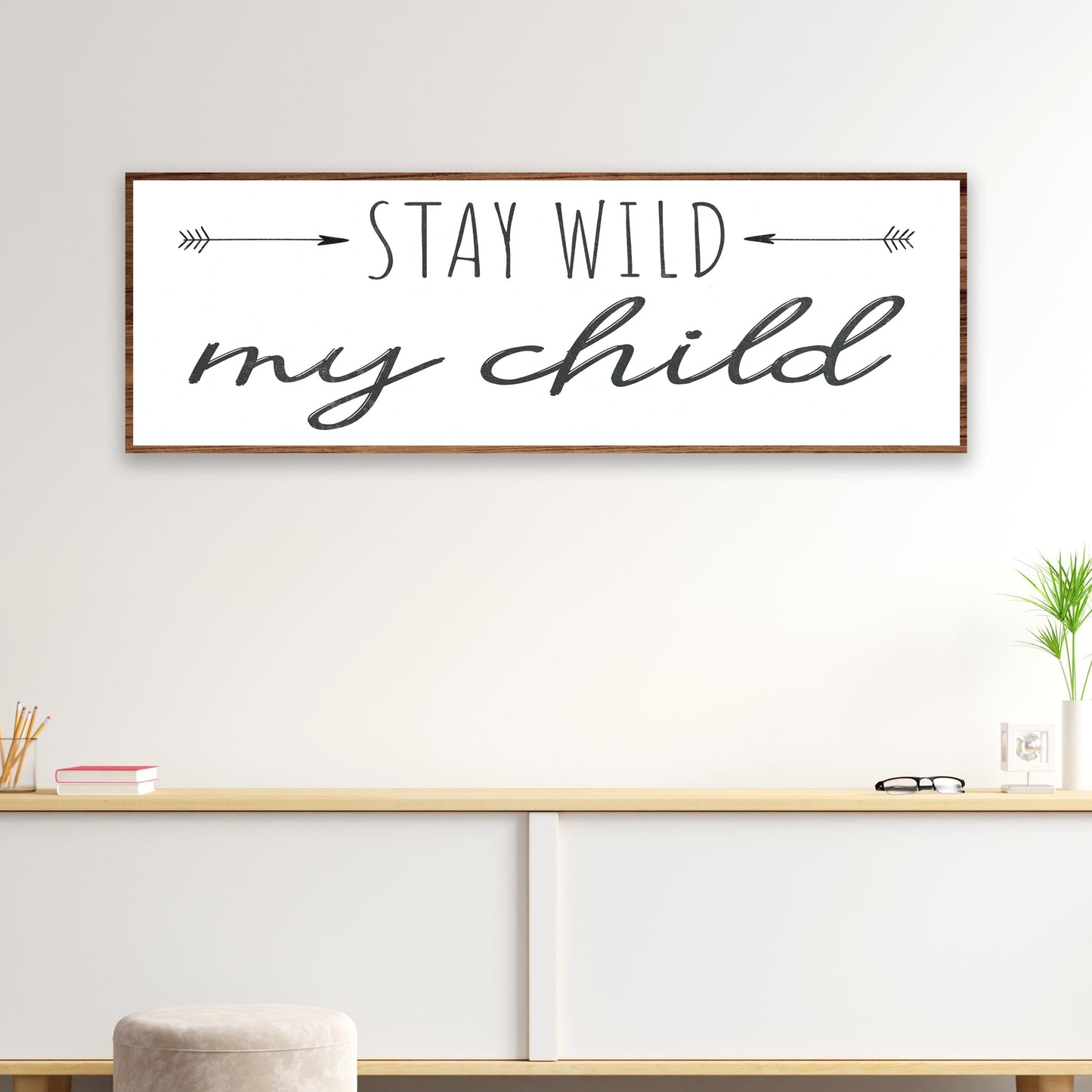 Stay Wild My Child Sign III