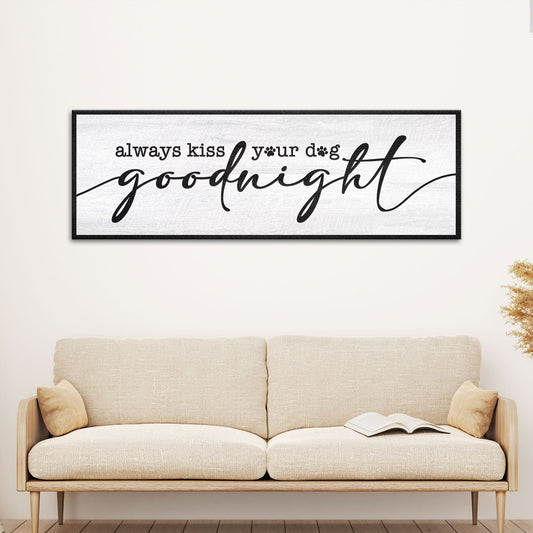 Always Kiss Your Dog Goodnight Sign II