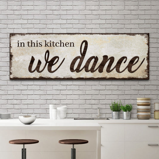 In This Kitchen We Dance Sign