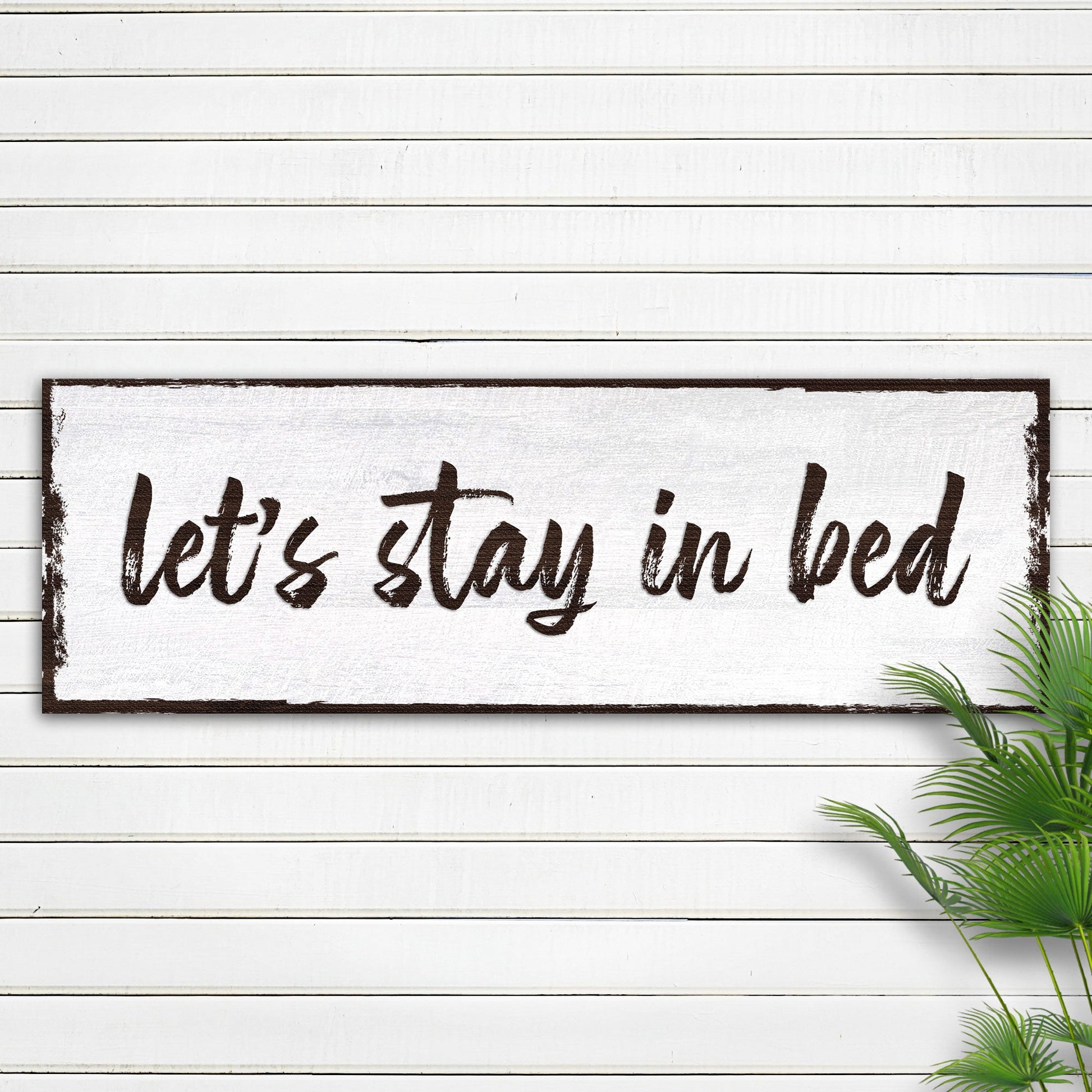 Let's Stay In Bed Sign