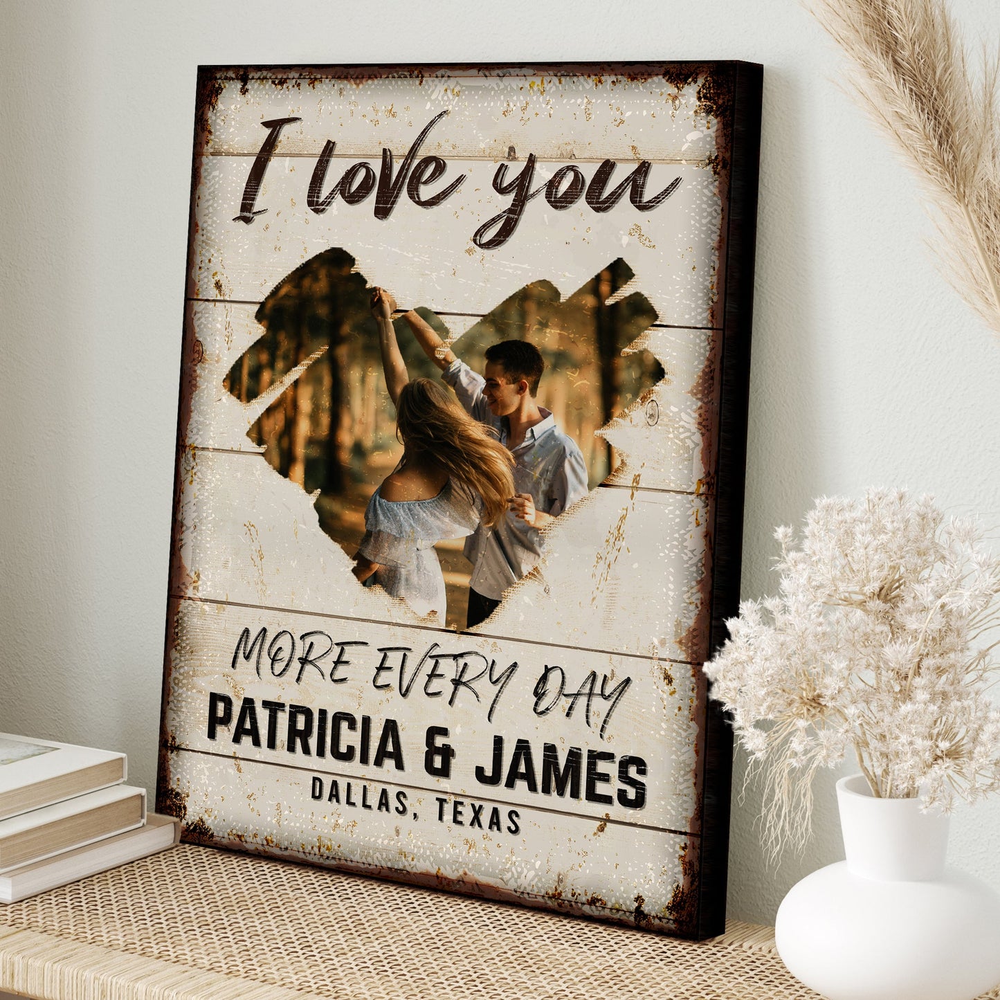 I Love You More Every Day Rustic Sign