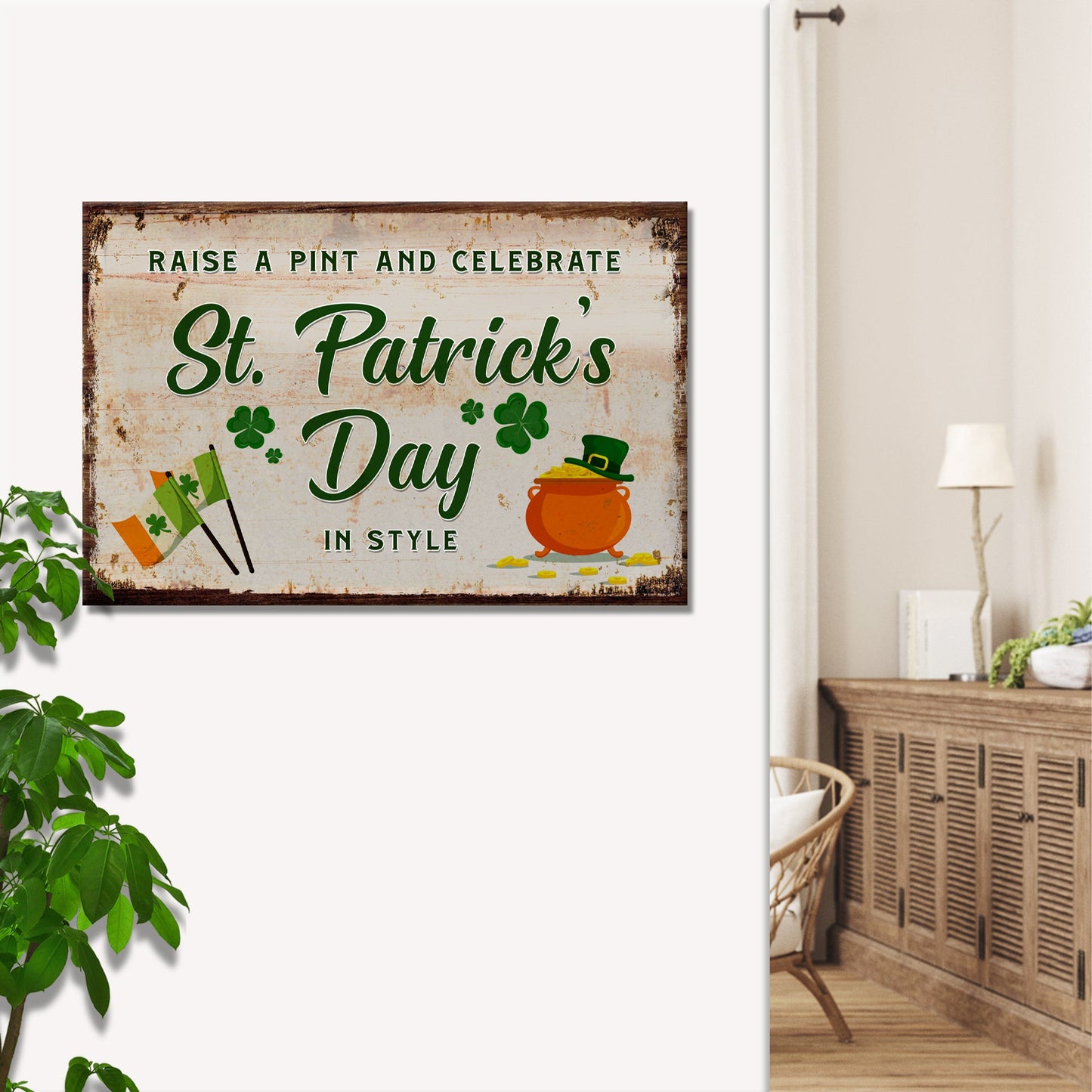 Raise A Pint And Celebrate St. Patrick's Day In Style Sign