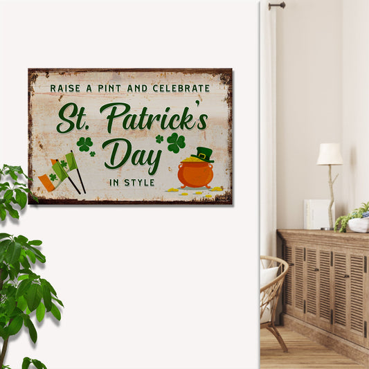 Raise A Pint And Celebrate St. Patrick's Day In Style Sign