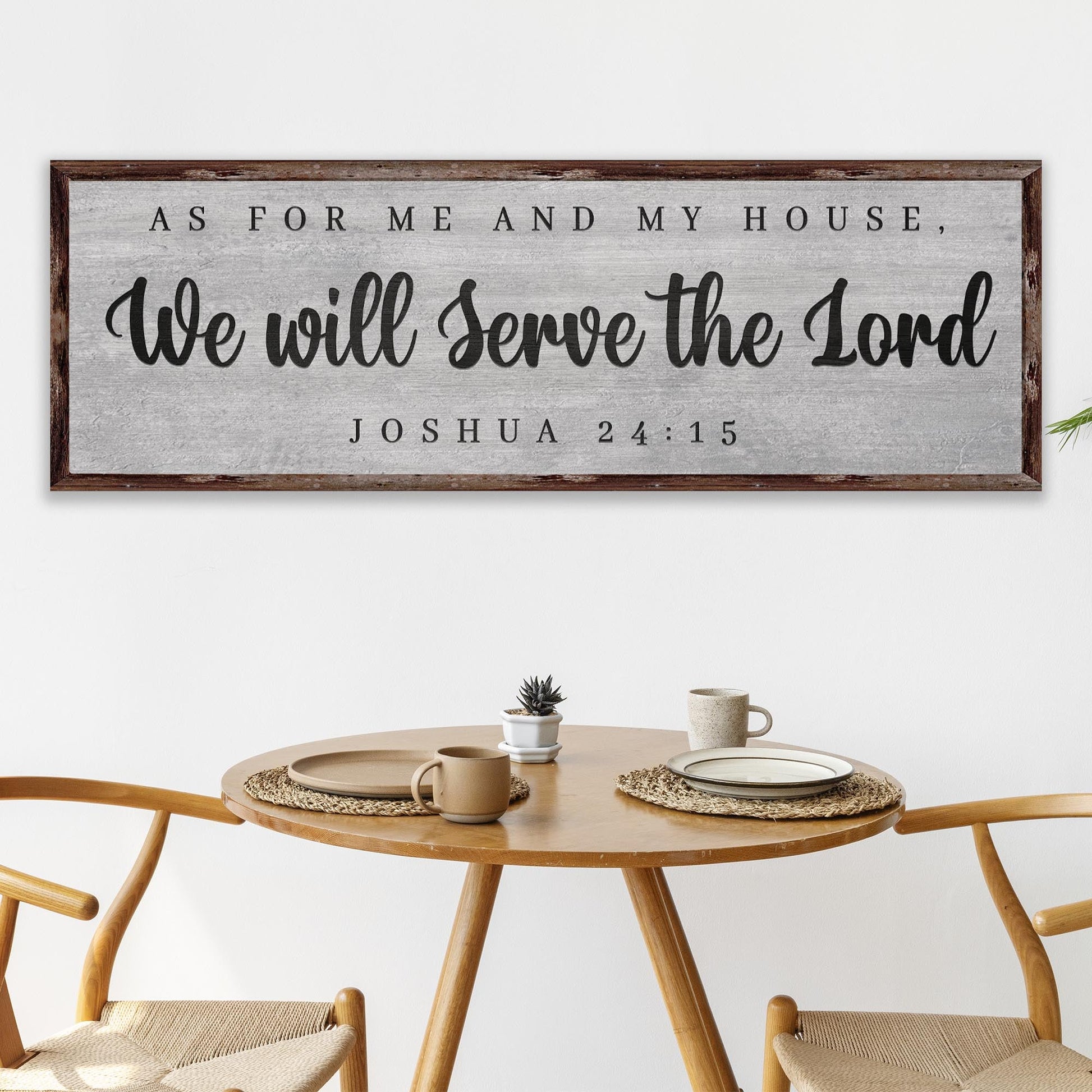 Joshua 24:15 - We Will Serve The Lord Sign IV