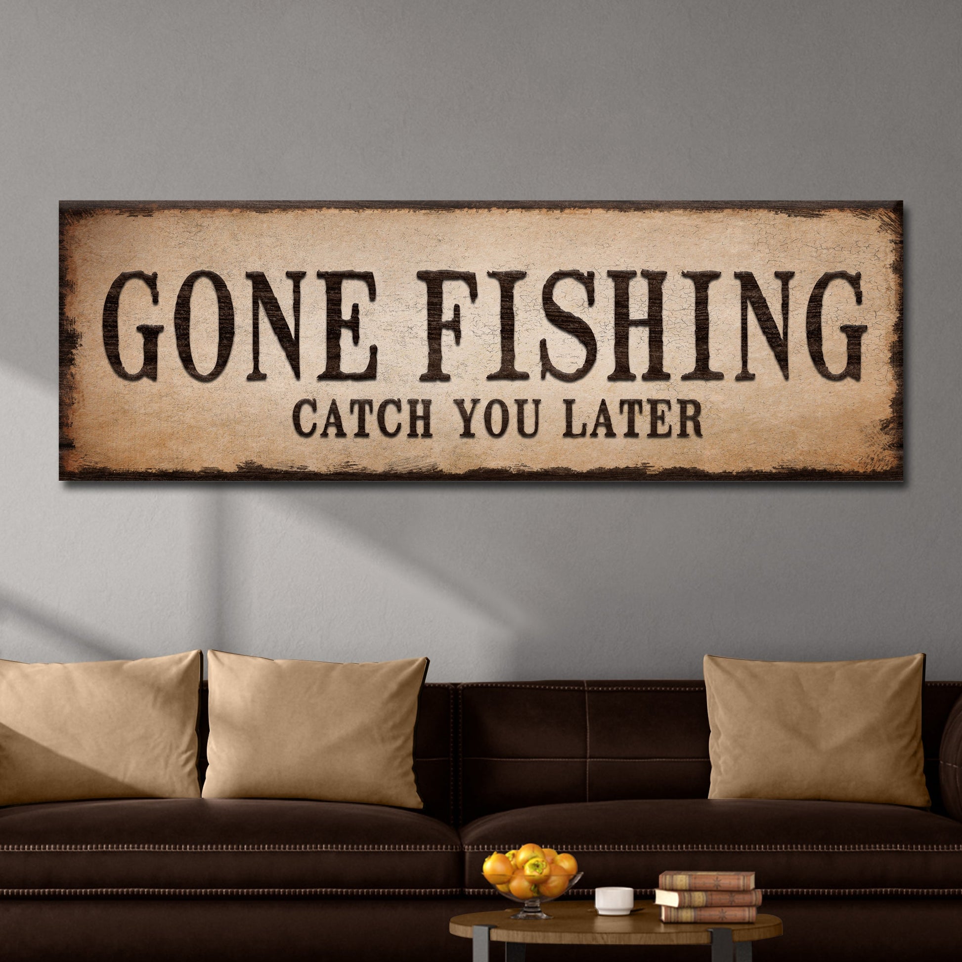Catch You Later Gone Fishing Sign II