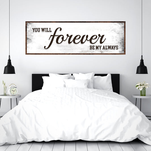You Will Forever Be My Always Sign II