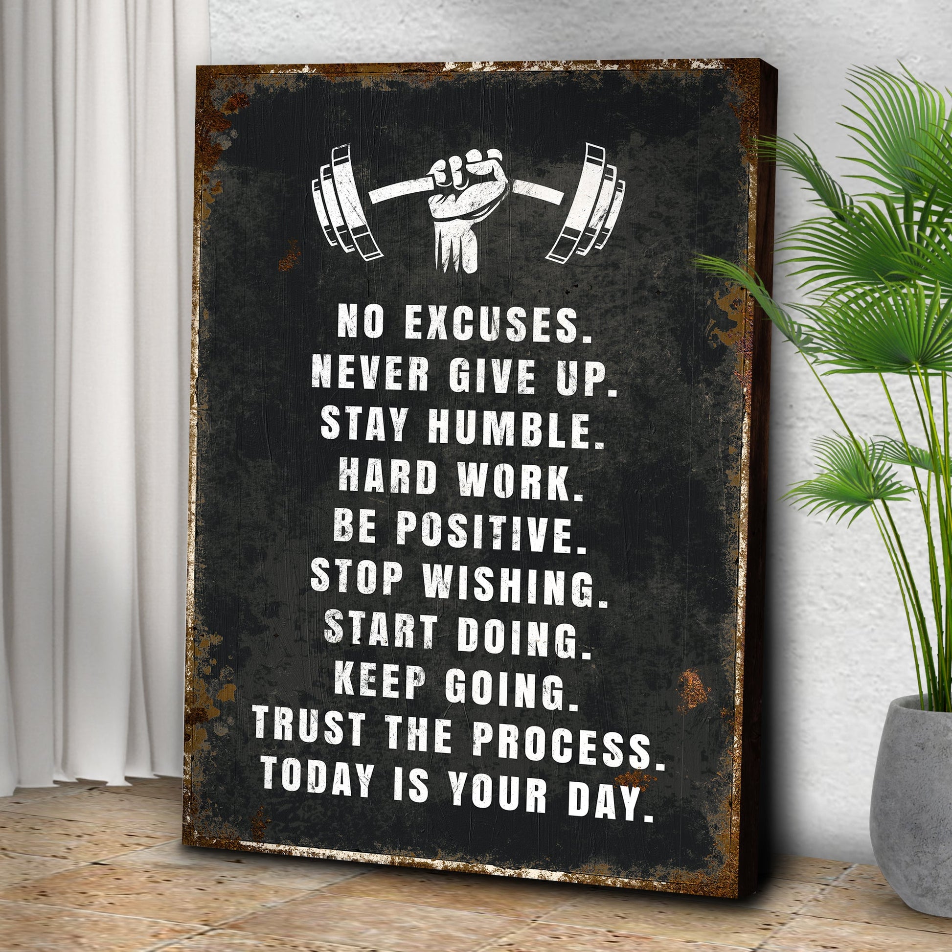 No Excuses Motivational Sign