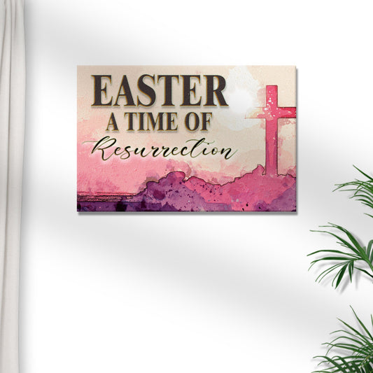 Easter, A Time Of Resurrection Sign