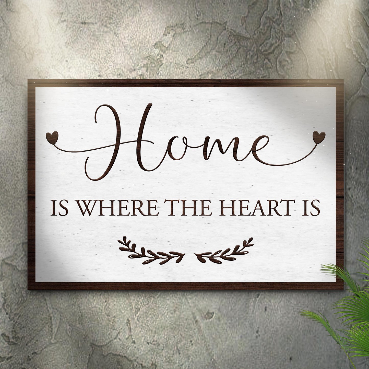 Home Is Where The Heart Is Sign II