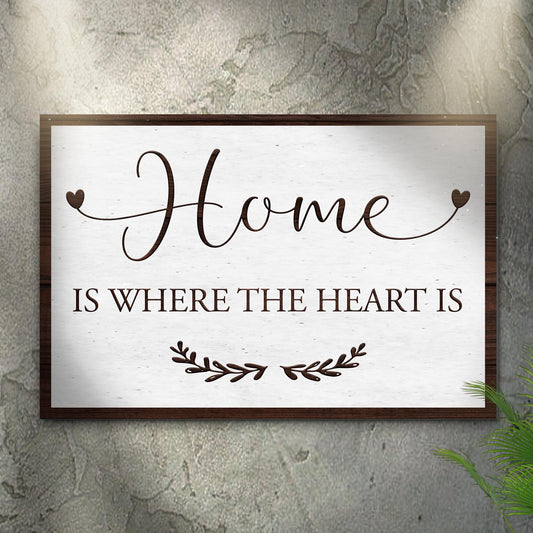 Home Is Where The Heart Is Sign II