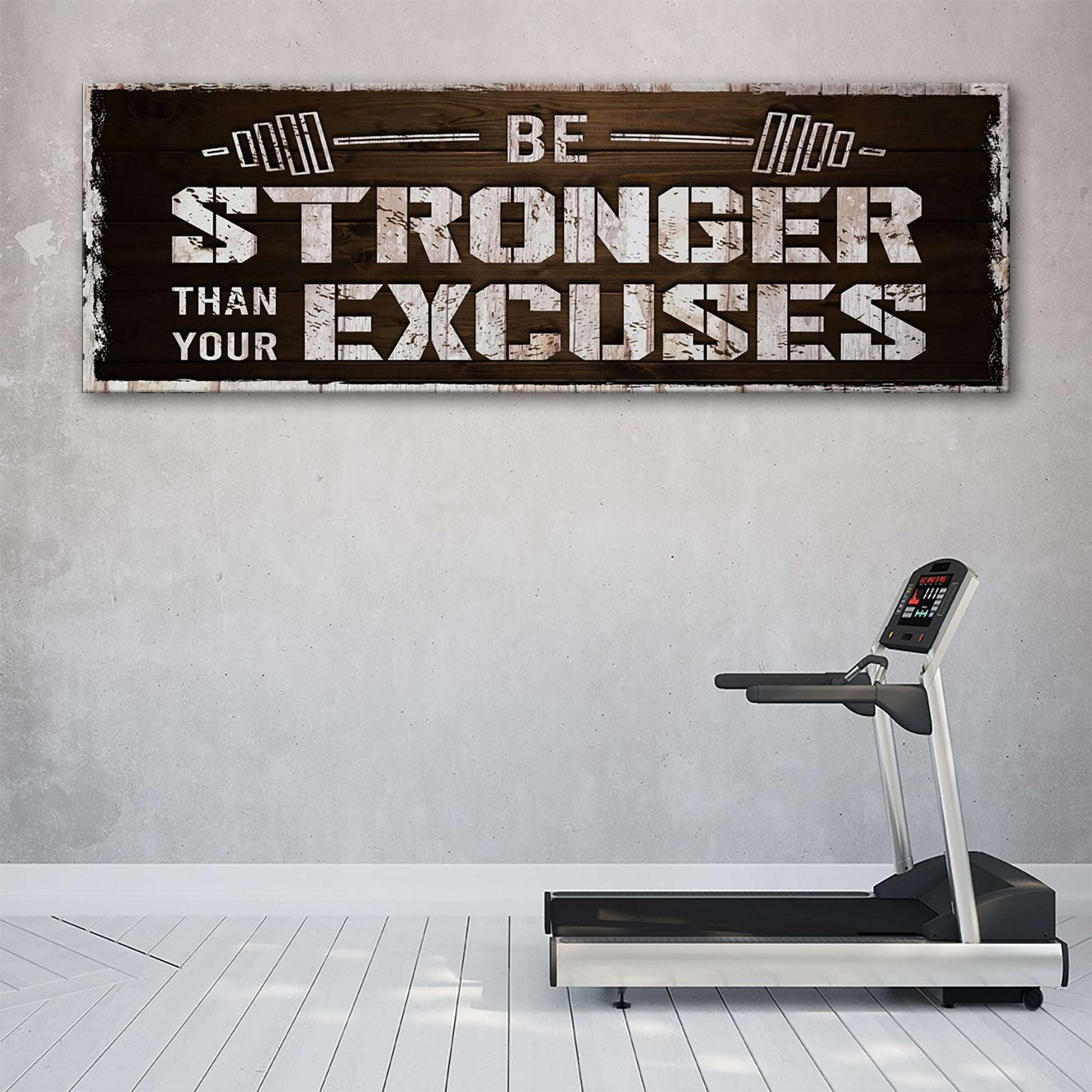Be Stronger Than Your Excuses Sign