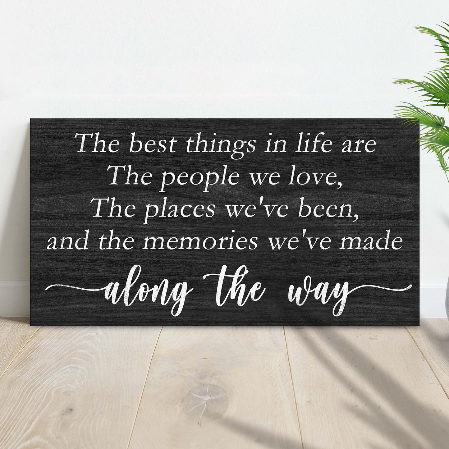The Best Things In Life Sign III