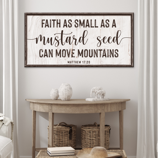 Matthew 17:20 - Faith Can Move Mountains Sign II