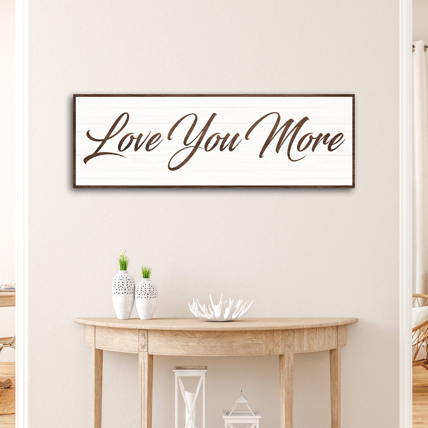 Love You More Sign III