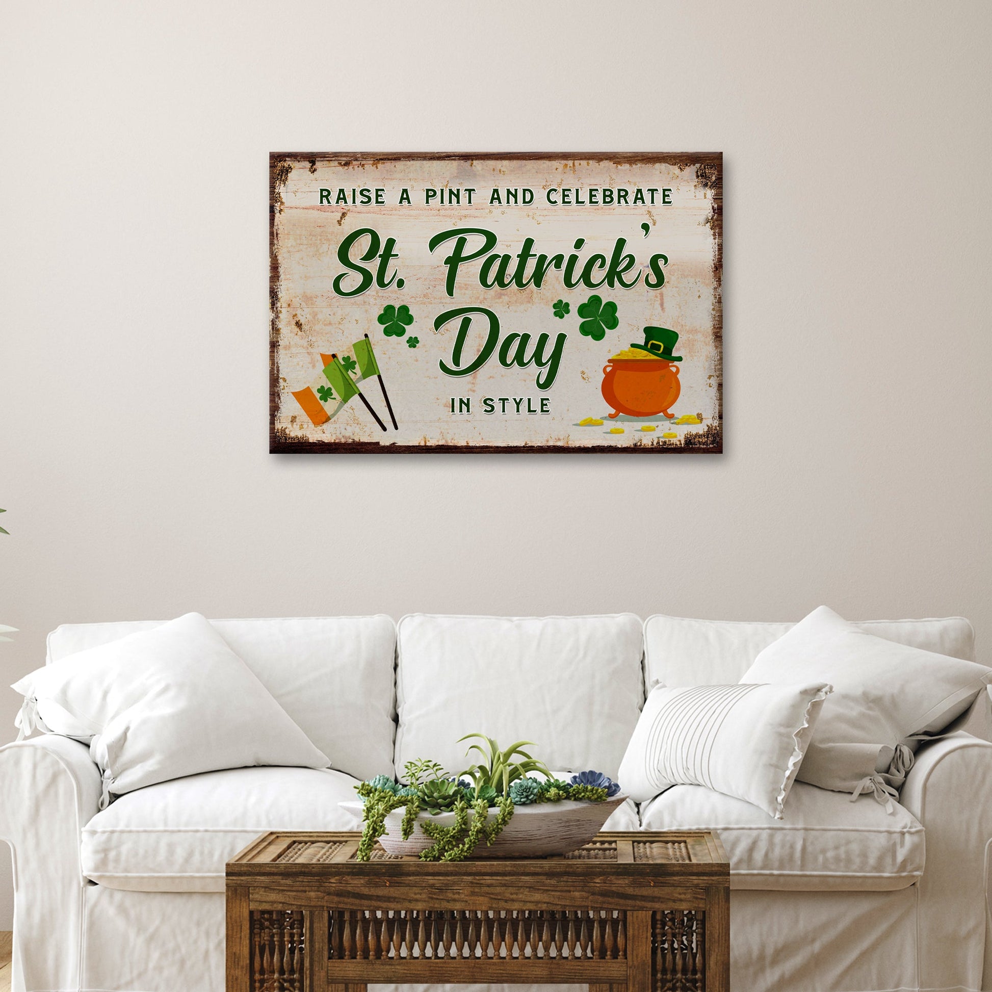 Raise A Pint And Celebrate St. Patrick's Day In Style Sign
