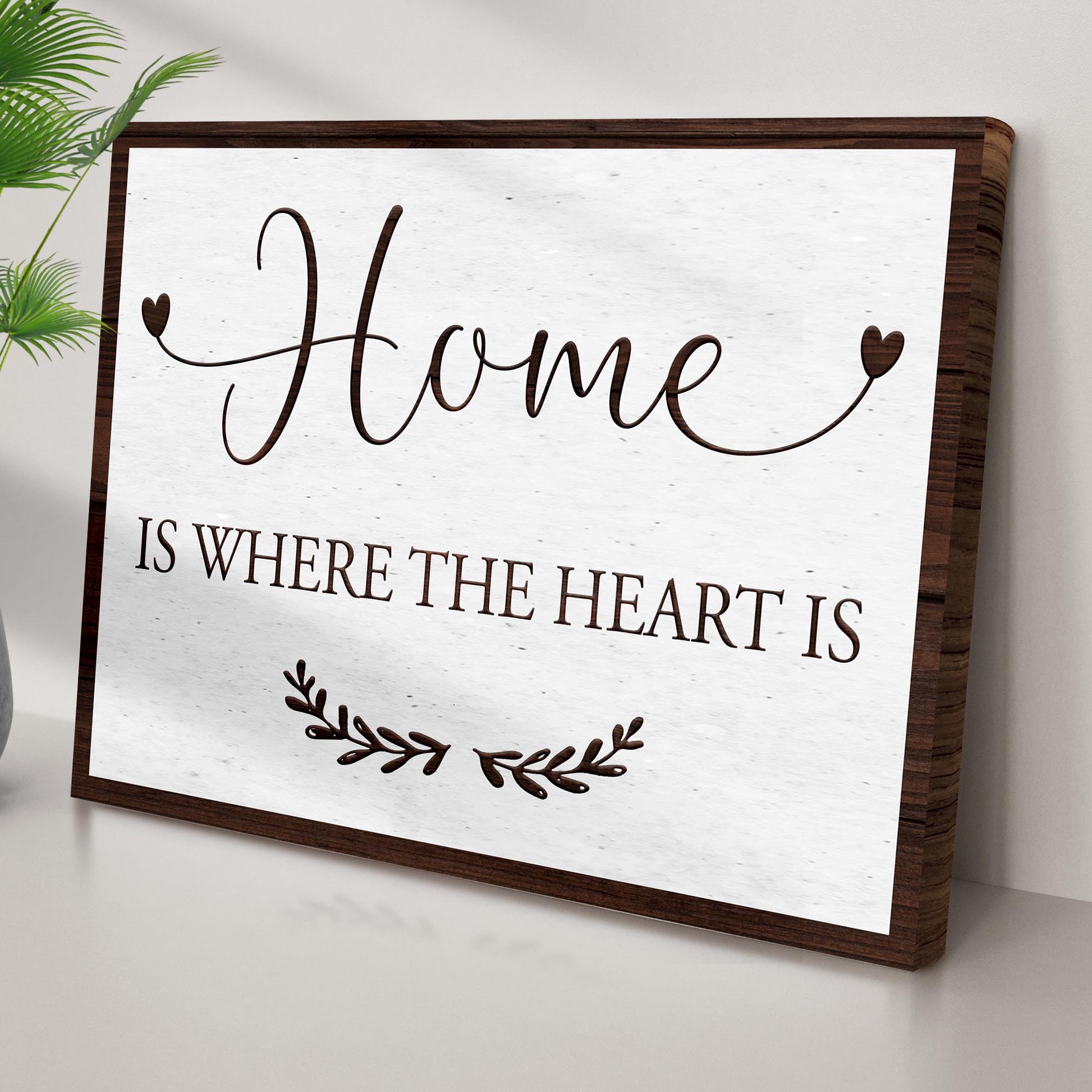 Home Is Where The Heart Is Sign II