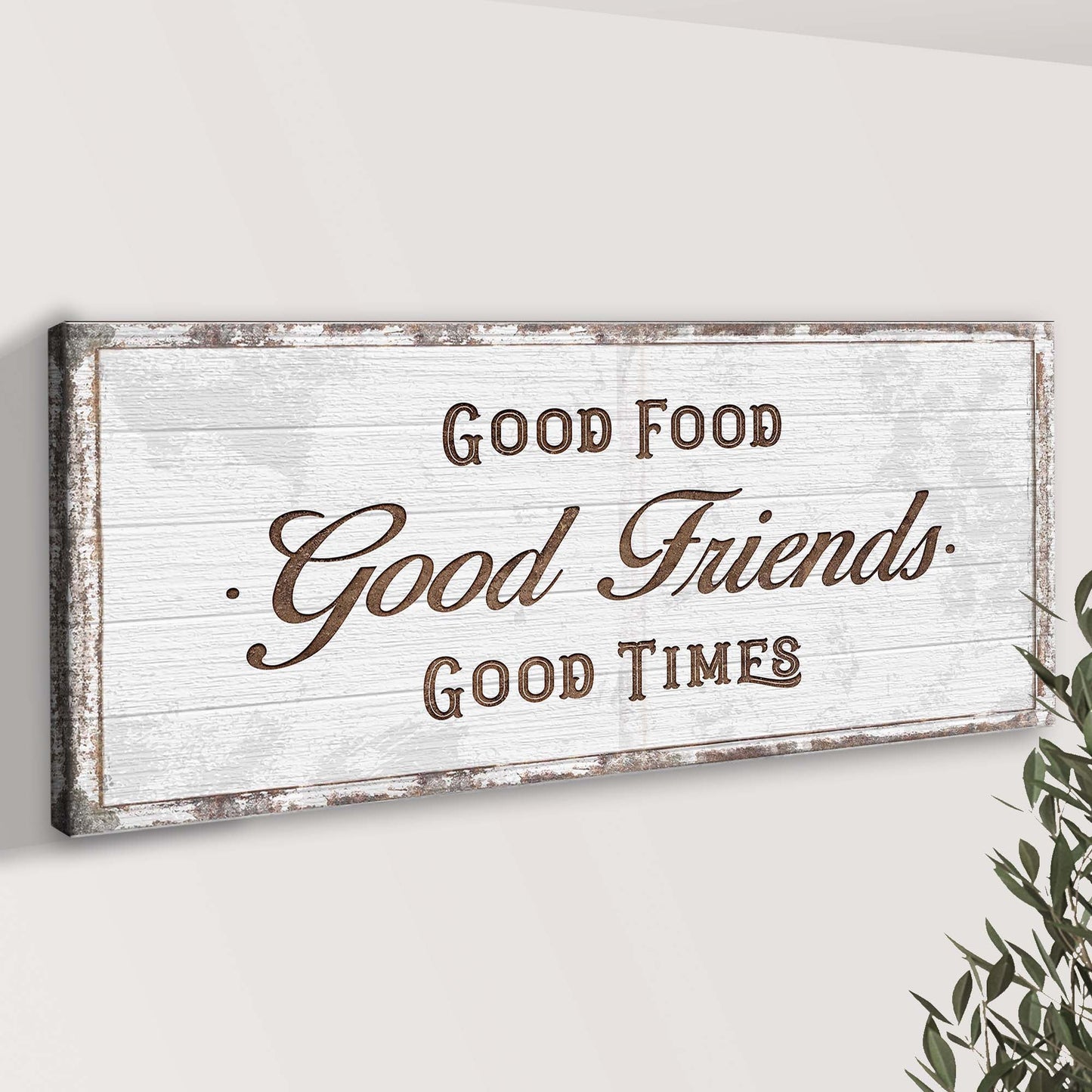 Good Food Good Friends Good Times Sign