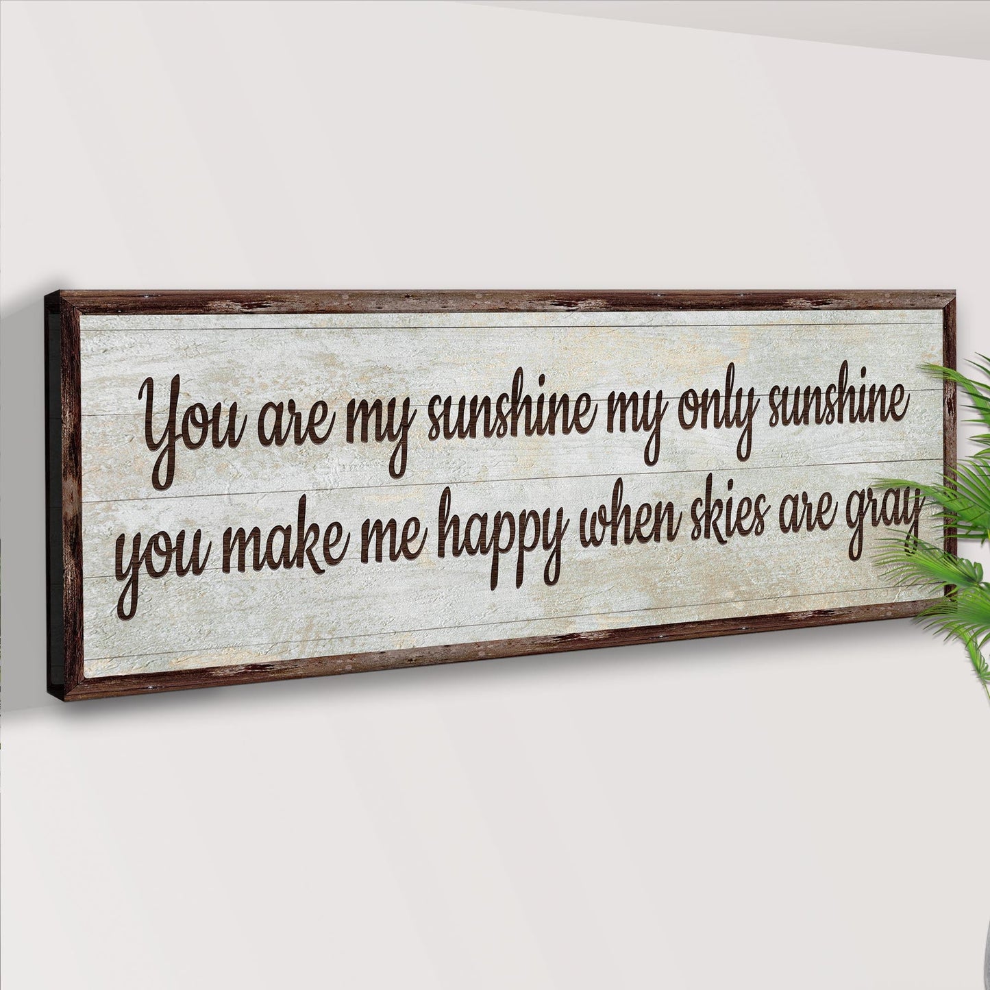 You Are My Sunshine Sign III