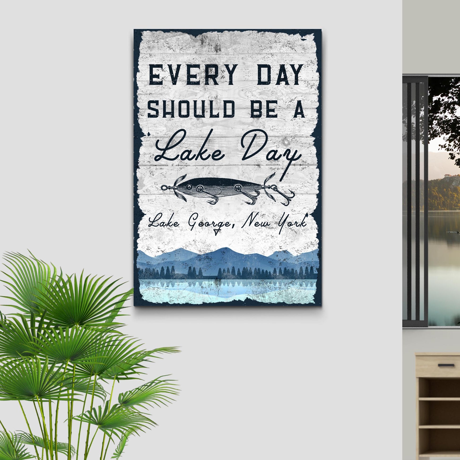 Every Day Should Be A Lake Day Sign