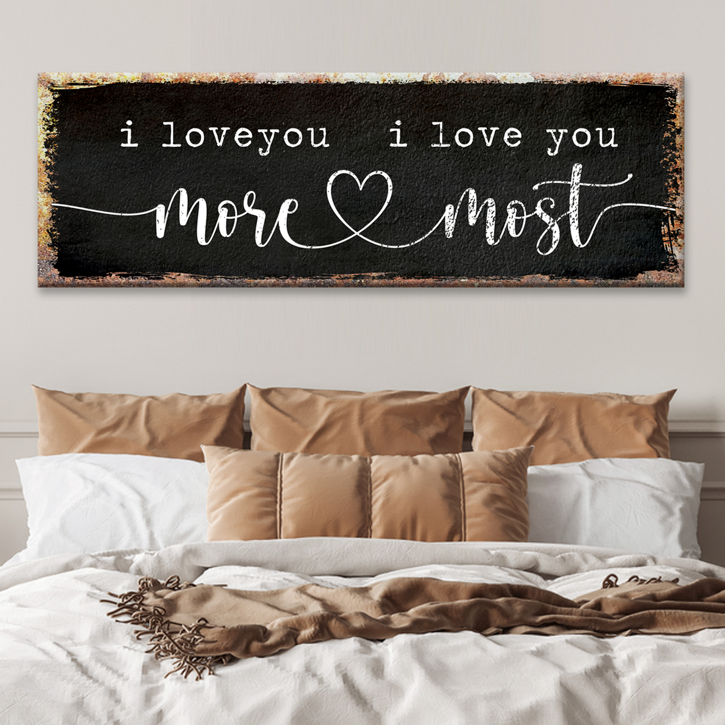 I Love You More I Love You Most Sign