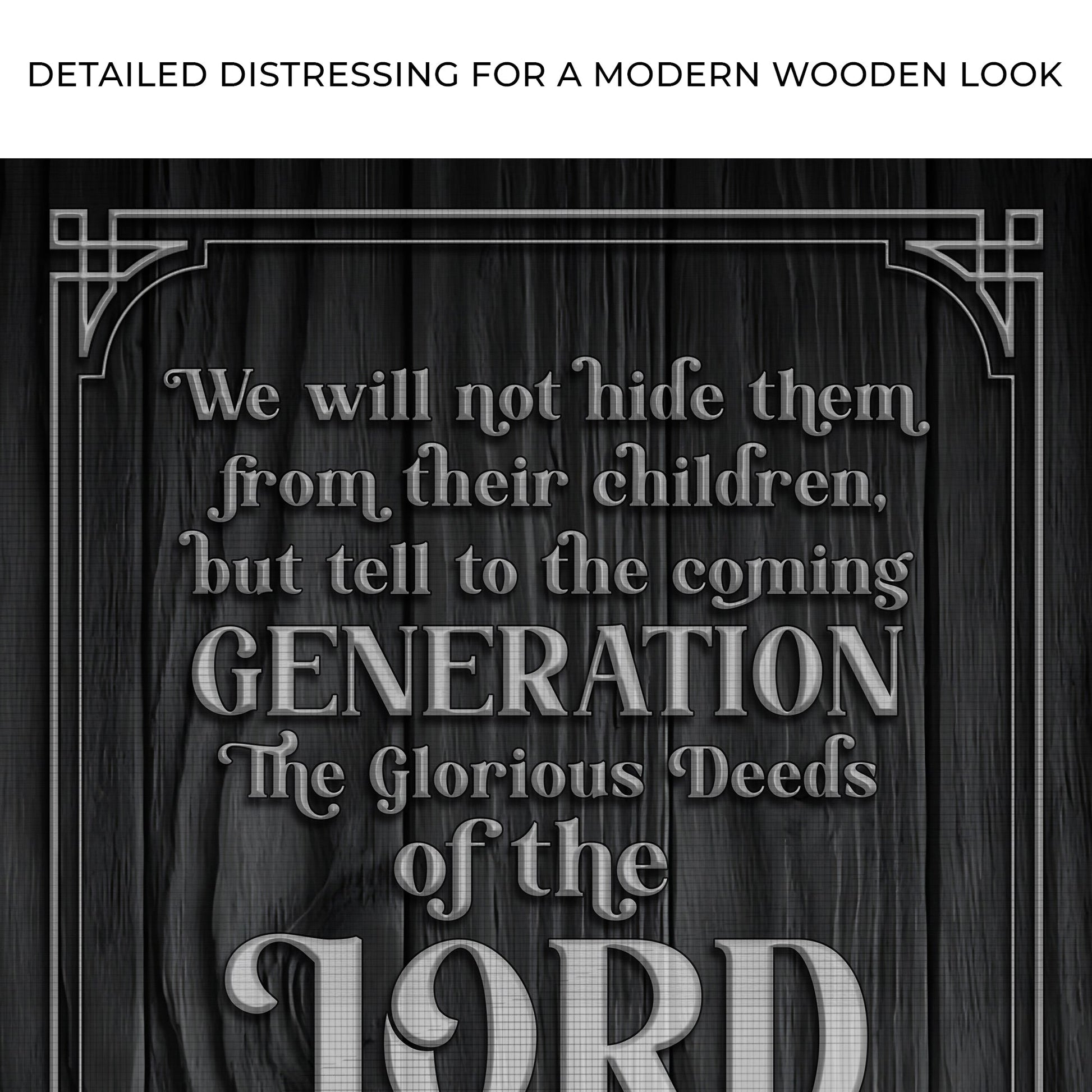 Psalm 78:4-8 ESV - We Will Not Hide Them From Their Children Scripture Sign