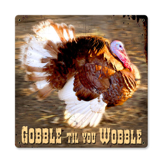 Gobble Turkey, Home and Garden, Metal Sign, 12 X 12 Inches