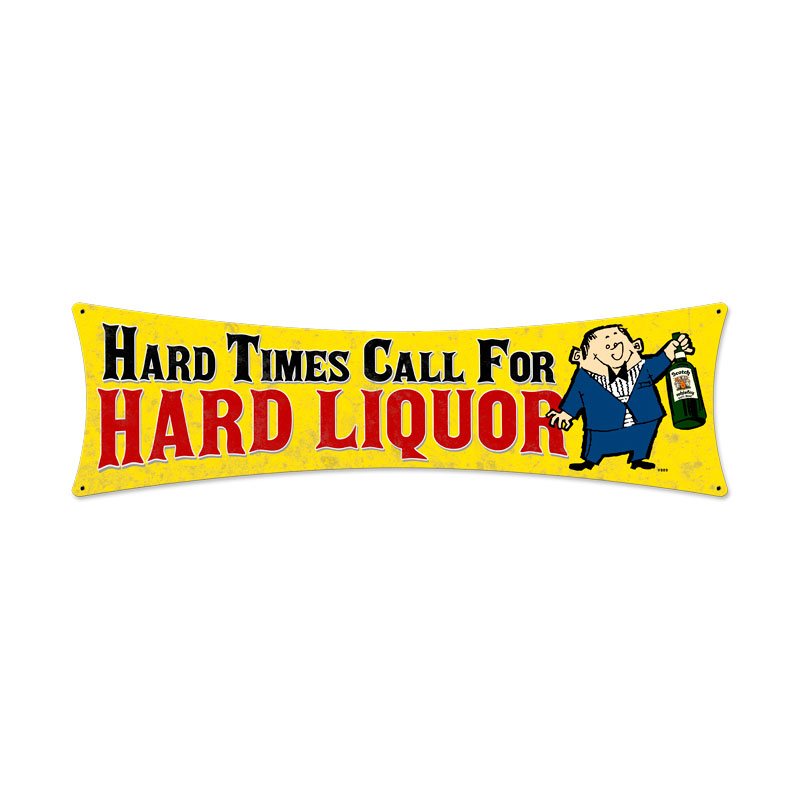 Hard Liquor, Humor, Bowtie Metal Sign, 27 X 8 Inches