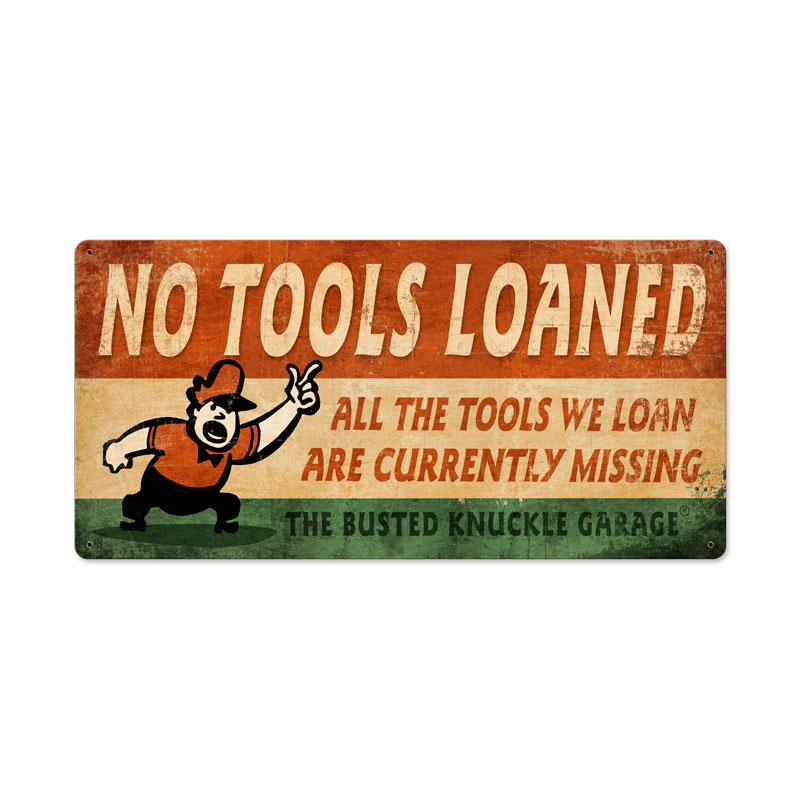 No Tools Loaned, Automotive, Vintage Metal Sign, 24 X 12 Inches