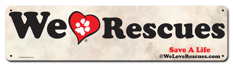 We Love Rescues, Anilmals, SATIN, 20 X 5 Inches