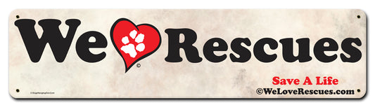 We Love Rescues, Anilmals, SATIN, 20 X 5 Inches
