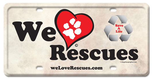We Love Rescues License Plate, Anilmals, LICENSE PLATE, 12 X 6 Inches