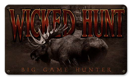 WICKED HUNT MOOSE, Featured Artists/Erazorbits, Satin Metal Sign, 14 X 8 Inches