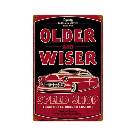 Older and Wiser Speed Shop 18ƒ?, Automotive, Vintage Metal Sign, 12 X 18 Inches