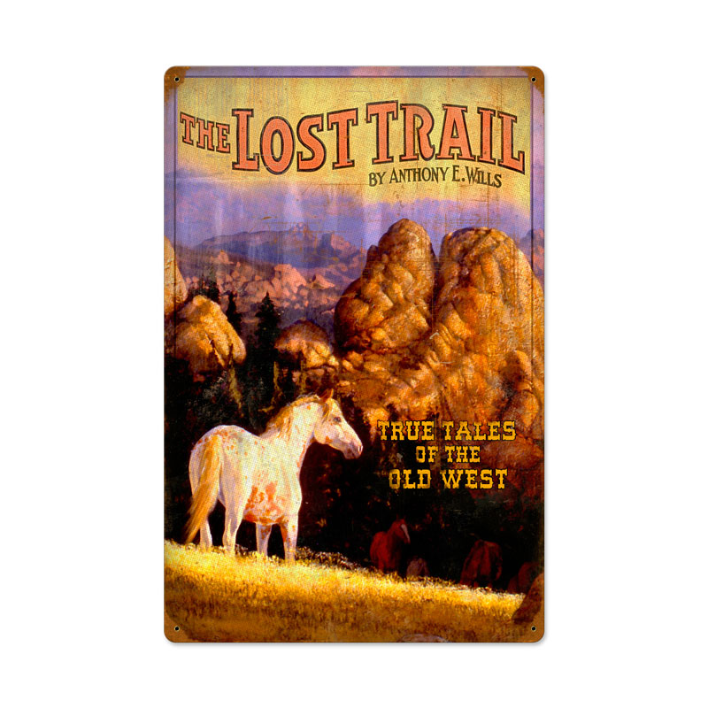 Lost Trail, Home and Garden, Vintage Metal Sign, 16 X 24 Inches