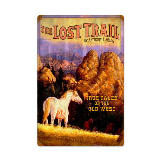 Lost Trail, Home and Garden, Vintage Metal Sign, 16 X 24 Inches