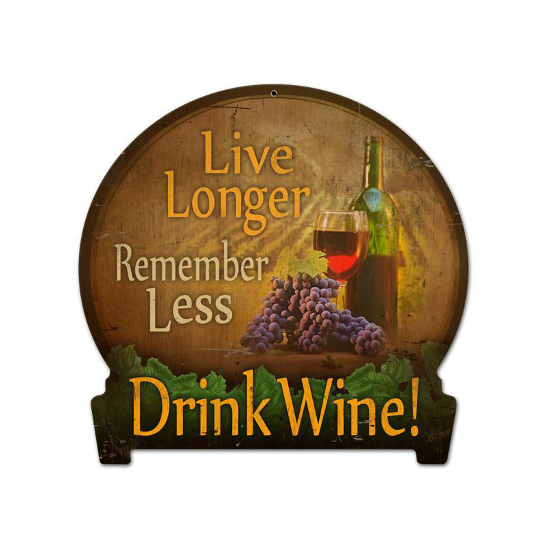 Drink Wine, Food and Drink, Round Banner Metal Sign, 16 X 15 Inches