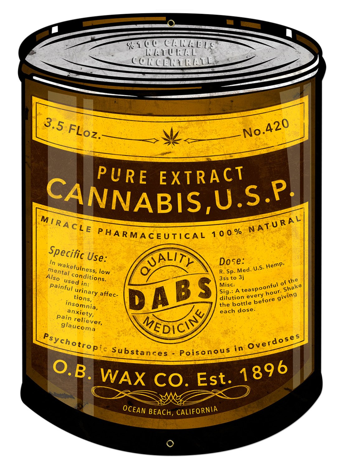 Dabs, Wax, Ocean Beach Dabs Company, Cannabis Fluid Extract,  Medicine, Poison, 100% Natural Cannabis Extract, Oil Can Metal Sign 14"x20"
