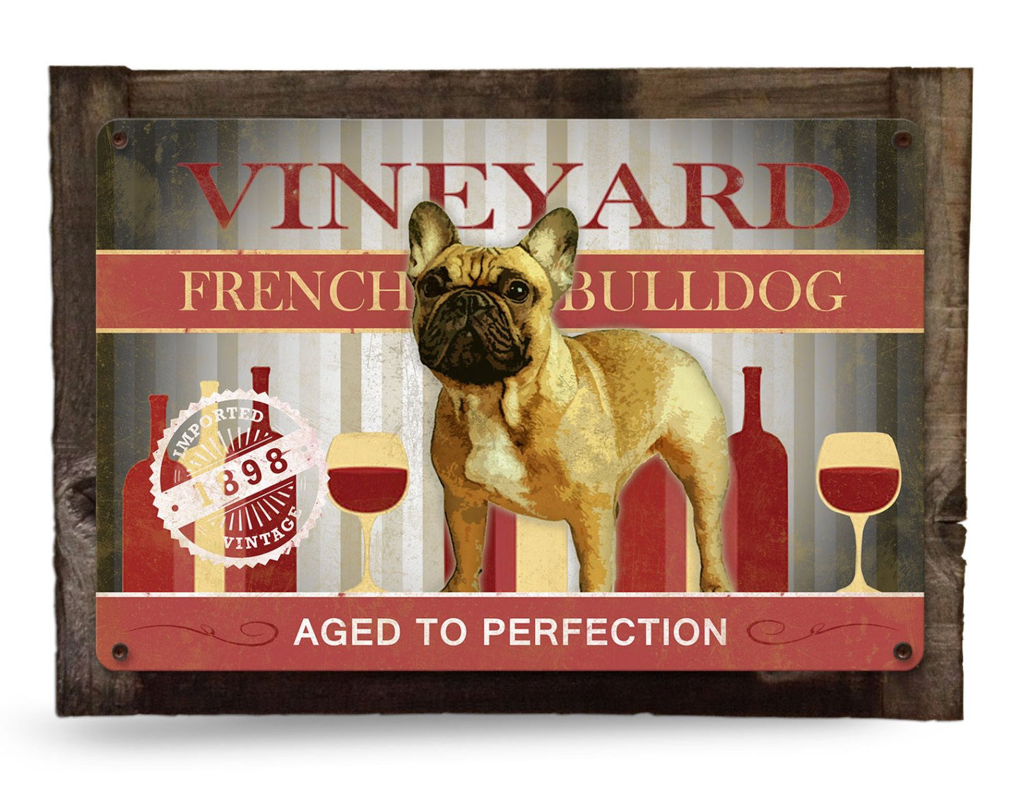 French Bulldog, Vineyard, Aged to Perfection, Wall Art, Wall Decor, French Bulldog Art,  Dog Metal Sign, Wood Frame 18" x 12"